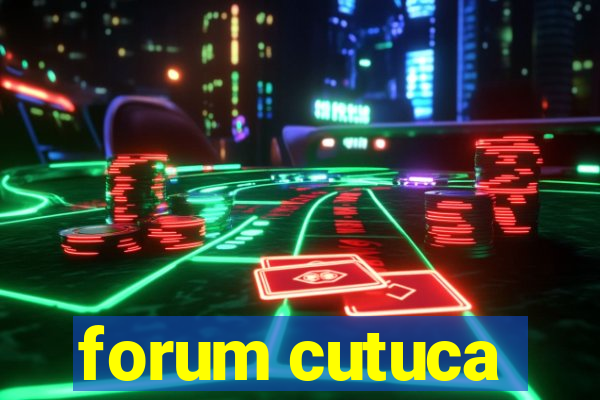 forum cutuca